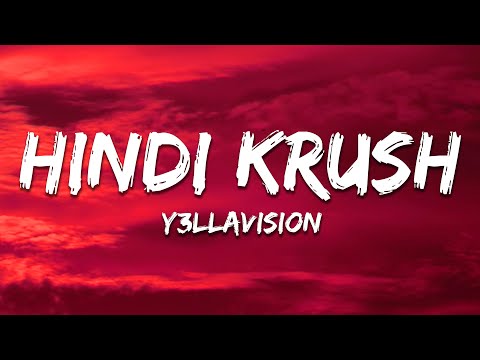 Y3LLAVISION - HINDI KRUSH