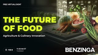 The Future of Food: Agriculture & Culinary Innovation