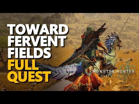 Toward Fervent Fields FULL QUEST Monster Hunter Wilds