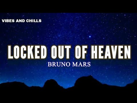 Bruno Mars - Locked out of heaven (Lyrics)