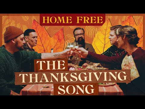 Home Free - The Thanksgiving Song