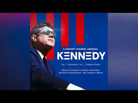 A New Adventure Begins - from the "Kennedy" Docuseries Soundtrack