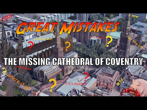 Great Mistakes: Coventry's Lost Medieval Cathedral