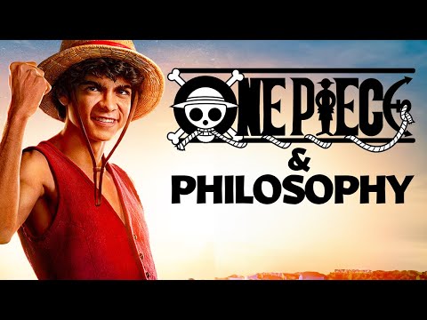 The Surprising Philosophy of ONE PIECE