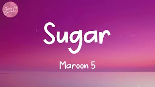 (Lyrics) Sugar - Maroon 5