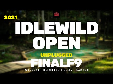 2021 Idlewild Open | FINAL F9 | Wysocki, Heimburg, Ellis, Samson | UNPLUGGED