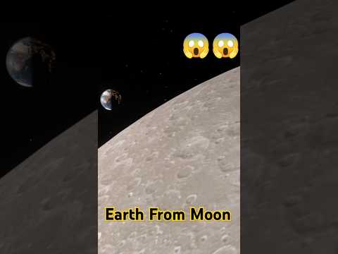 Earth View From Moon Real Video !!!!!! #shorts #moon #earth #planet #space #viralshort