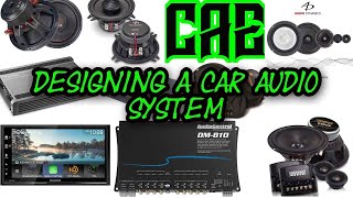 How to Design / pick out a Car Audio System