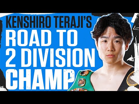 Kenshiro Teraji: ROAD TO TWO-DIVISION CHAMPION