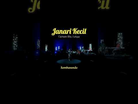 Janari Kecil - Sambasunda #sambasunda #janarikecil #liveconcert #gnpenterprise #janarikecil