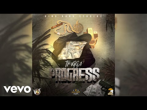 Trigga - Progress (Audio)