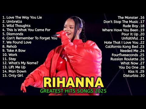 Rihanna Playlist 2025 | Best Songs Of Rihanna | Greatest Hits