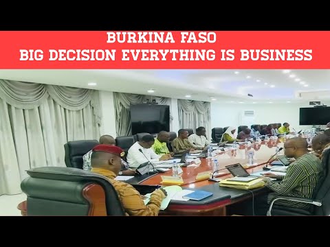 Burkina Faso : Big Decision | Chambers Of Commerce Business Enterprises MUST WORK..