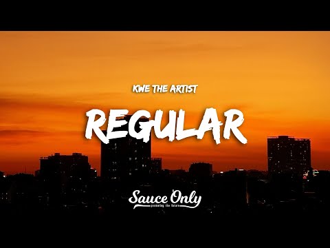 Kwe the Artist - REGULAR (Lyrics)