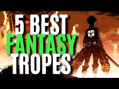 Top 5 Fantasy Tropes (Writing Advice)