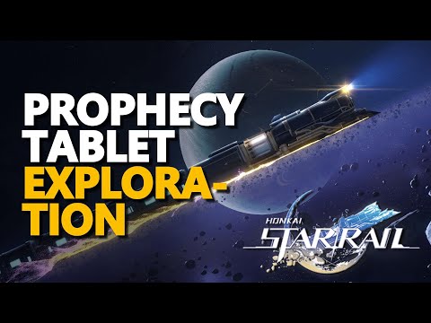 Prophecy Tablet Exploration Honkai Star Rail