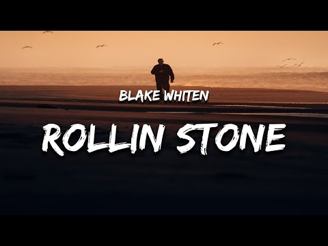 Blake Whiten - Rollin' Stone (Lyrics) "baby i'm a rolling stone maybe you can miss me when im gone"