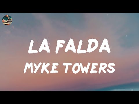 Myke Towers - LA FALDA (lyrics)