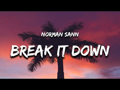 Norman Sann - Break it Down (Lyrics)