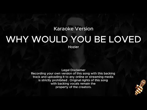 Hozier - Why Would You Be Loved (Karaoke Version)