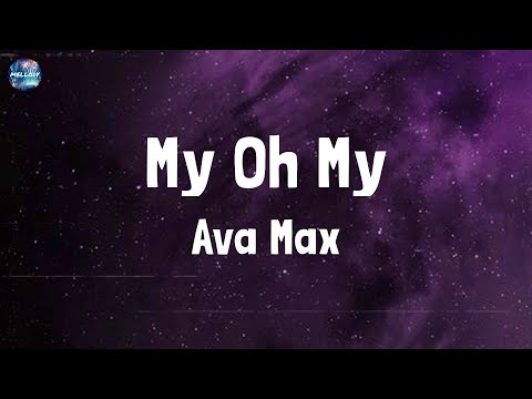 Ava Max - My Oh My (Lyrics)