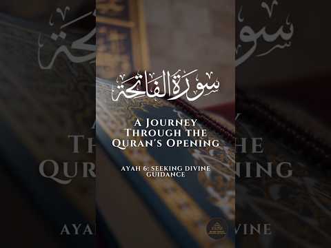 Surah Al Fatihah: Ayah 6 (Seeking Divine Guidance) #quranstudy #quran #quranverse #quranrecitation