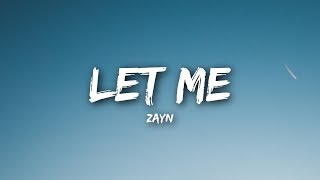 ZAYN - Let Me (Lyrics / Lyrics Video)