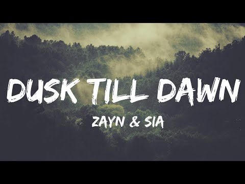 ZAYN & Sia - Dusk Till Dawn (Lyrics) | SZA, Shane Filan,...