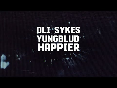 YUNGBLUD ft OLI SYKES - happier ( lyrics + visualizer ) @yungblud @BringMeTheHorizon