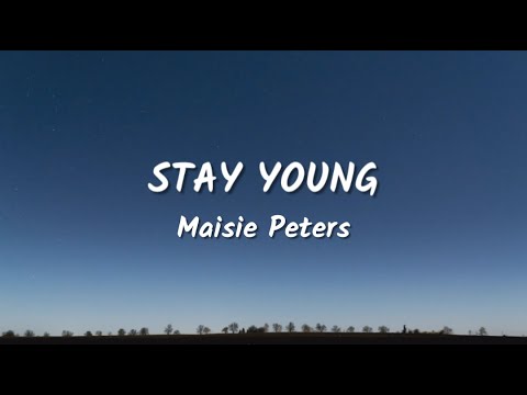 Maisie Peters - Stay Young (Lyrics Video)