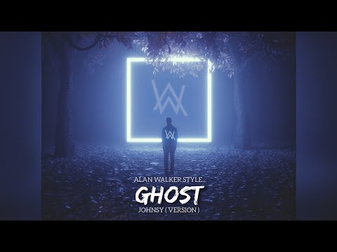 Alan Walker Style, Johnsy - Ghost [Version]