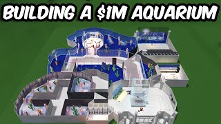 BUILDING A $1M AQUARIUM IN BLOXBURG