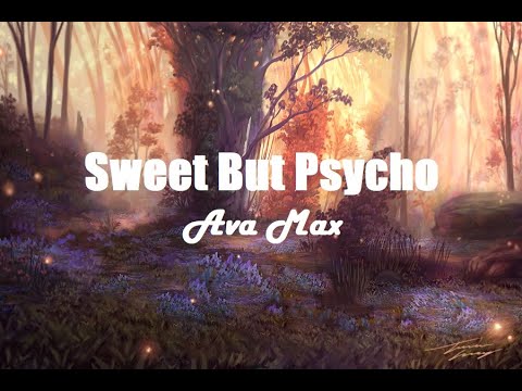 Ava Max - Sweet but Psycho   (Lyrics)