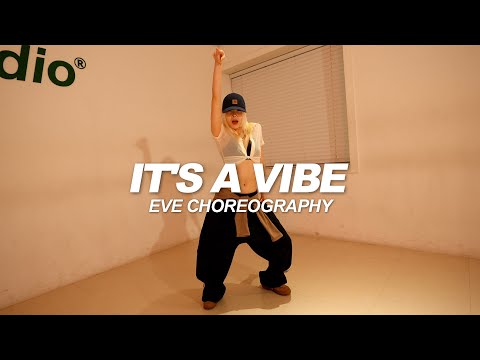 2 Chainz - It's A Vibe | Eve Choreography