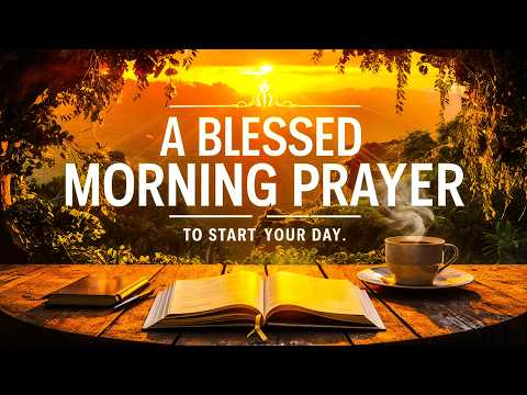 Psalm 23 Prayer: Find Strength in God's Love| Morning Prayer To START YOUR DAY