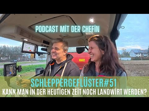 Schleppergeflüster#51 Macht der Einstieg in die Landwirtschaft noch Sinn?