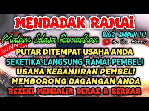 SANGAT AMPUH❗SEJAUH APAPUN PEMBELI AKAN DATANG BERNIAT MEMBORONGAN DAGANGANMU, DOA PENGLARIS DAGANG