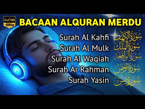 MUROTTAL MERDU Pengantar Tidur AL KAHFI, AL MULK, AR RAHMAN, YASIN, AL WAQIAH | Alaa Aqel