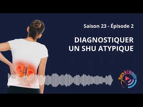 Diagnostiquer un SHU atypique