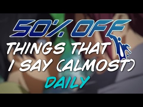 50% OFF! things that i say (almost) daily