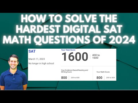 March 2025 SAT Prep: The 10 Hardest Digital SAT Math Questions of 2024