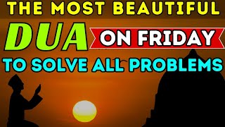 POWERFUL PRAYER ON FRIDAY -THIS DUA WILL BE SOLVE ALL YOUR PROBLEM, PROTECTION, & ATTRACTING RIZQ