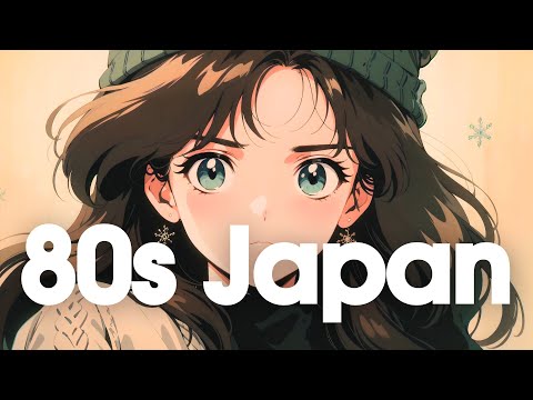 [𝐏𝐥𝐚𝐲𝐥𝐢𝐬𝐭]80s Japanese Lofi | Nostalgic Chill Vibes :