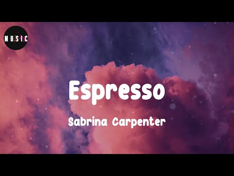 Sabrina Carpenter - Espresso (Lyrics)