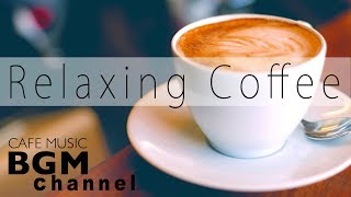 Relaxing Coffee Jazz - Relaxing Bossa Nova Music for Stress Relief