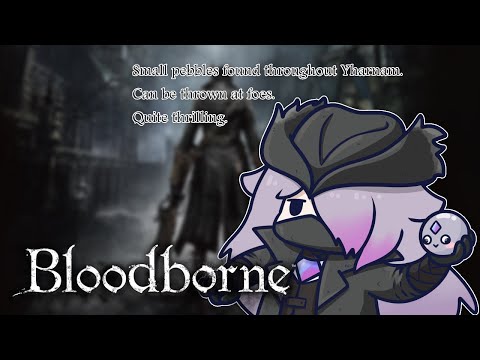 【BLOODBORNE】A BIBOO MUST BIB (and a hunter must hunt)