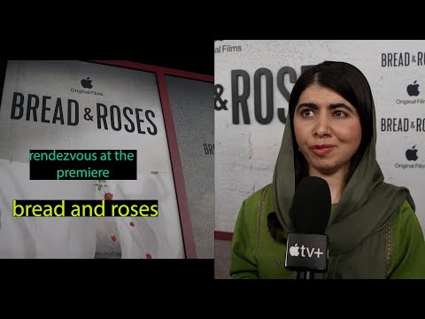 Rendezvous at the Premiere of 'Bread and Roses' | Jennifer Lawrence, Malala Yousafzal, Sahra Mani