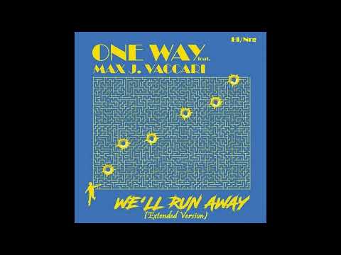 One Way Ft. Max J. Vaccari / We'll Run Away (High Energy)