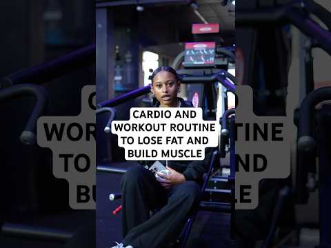 Cardio and workout routine to lose fat and build muscle #gym #fitness #wilsoncoaching