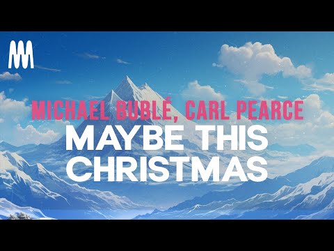 Michael Bublé, Carly Pearce - Maybe This Christmas (Letra/Lyrics)